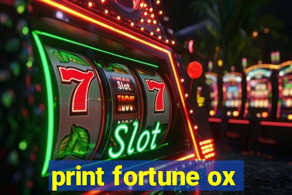 print fortune ox